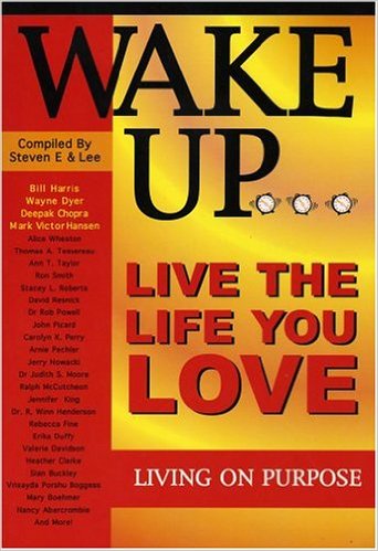 Wake Up... Living the Life You Love